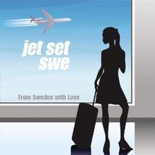 Jet Set Swe: From Sweden With Love