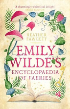 Emily Wilde"'s Encyclopaedia Of Faeries
