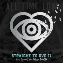 All Time Low: Straight to DVD II/Past Present...