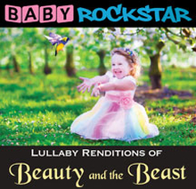 Baby Rockstar: Beauty And The Beast/Lullaby ...