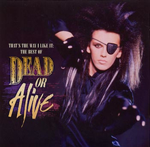 Dead Or Alive: That"'s the way I like it 1983-89