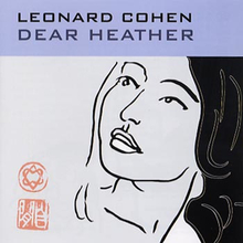 Cohen Leonard: Dear Heather 2004