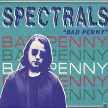 Spectrals: Bad Penny