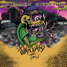 Uncommon Evolution: Junkyard Jesus