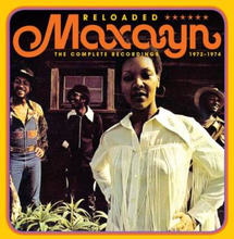 Maxayn: Reloaded:complete Recordings 1972-74