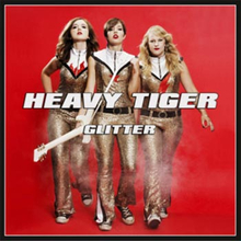 Heavy Tiger: Glitter 2017