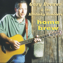 Brewer Gary & The Kentucky Ramblers: Home Brew