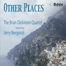 Brian Dickinson Quartet: Other Places