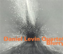 Levin Daniel Quartet: Blurry