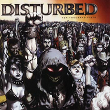 Disturbed: Ten thousand fists 2005