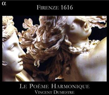 Le Poeme Harmonique: Firenze 1616