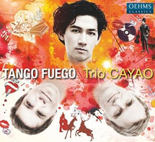 Trio Cayao: Tango Fuego