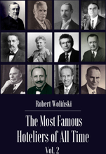 The Most Famous Hoteliers of All Time, Vol. 2