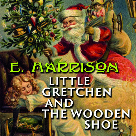 Little Gretchen and the Wood Shoe