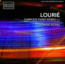 Lourié Arthur: Complete Piano Works Vol 1