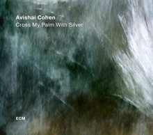 Cohen Avishai: Cross my palm with silver