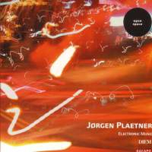 Plaetner Jörgen: Electronic Music