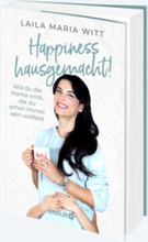 laila maria Buch Happiness hausgemacht!