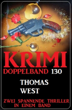 Krimi Doppelband 130 - Zwei spannende Thriller in einem Band!