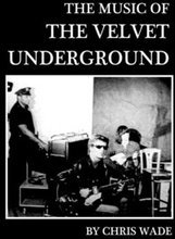 The Music of the Velvet Underground