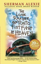The Lone Ranger and Tonto Fistfight in Heaven (20th Anniversary Edition)