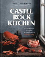 Castle Rock Kitchen: A Cookbook
