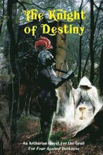 The Knight of Destiny: An Arthurian Quest for the Grail for Four Against Darkness