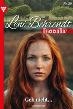 Leni Behrendt Bestseller 39 – Liebesroman