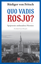 Quo vadis Rosjo? Spojrzenie ambasadora Niemiec