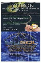 Python Programming Professional Made Easy & MYSQL Programming Professional Made Easy