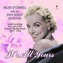 O"' Connell Helen & Jimmy Dorsey: It"'s All Yours