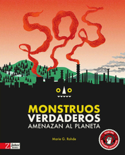 SOS Monstruos verdaderos amenazan el planeta