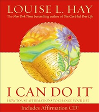 I can do it - how to use affirmations to change your life