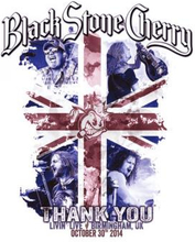Black Stone Cherry: Thank You - Livin"' Live