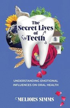 The Secret Lives of Teeth