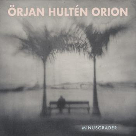 Örjan Hultén Orion: Minusgrader