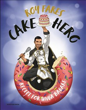 Cake Hero : recept för unga bagare