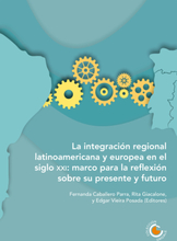 La integración regional latinoamericana y europea en el siglo XXI