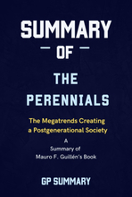Summary of The Perennials by Mauro F. Guillén: The Megatrends Creating a Postgenerational Society