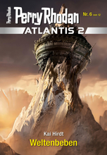 Atlantis 2023 / 6: Weltenbeben