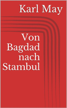 Von Bagdad nach Stambul