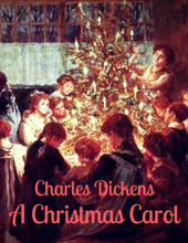 Charles Dickens: A Christmas Carol (English Edition)