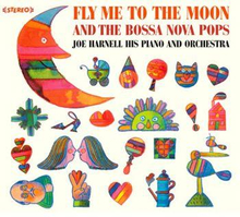 Harnell Joe: Fly Me To The Moon + More Bossa Nov