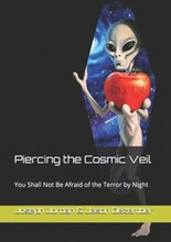 Piercing the Cosmic Veil: You Shall Not Be Afraid of the Terror by Night