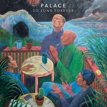 Palace: So Long Forever [import]