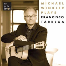 Tarrega Francisco: Michael Winkler Plays...