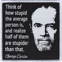 Tygmärke George Carlin Stupid