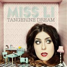 Miss Li - Tangerine Dream (Limited Edition) (Digipack)