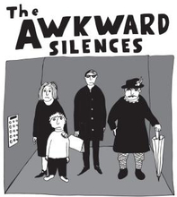 Awkward Silences: Awkward Silences