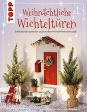 Weihnachtliche Wichteltüren. Süße Bastelprojekte für zauberhaften Wichtel-Weihnachtsspaß. SPIEGEL Bestseller
